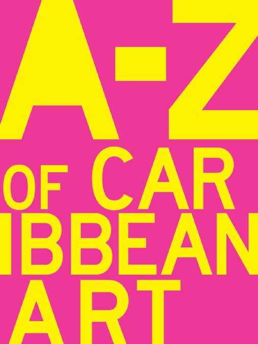 A TO Z OF CARIBBEAN ART